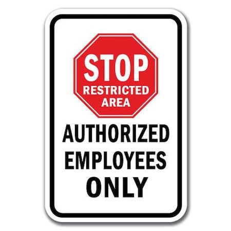 Signmission Safety Sign, 12 in Height, Aluminum, Restricted Area - Emplo A-1218 Restricted Area - Emplo